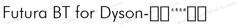 Futura BT for Dyson字体转换